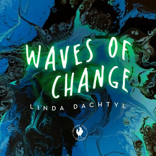 Linda Dachtyl - Waves of Change (2024)
