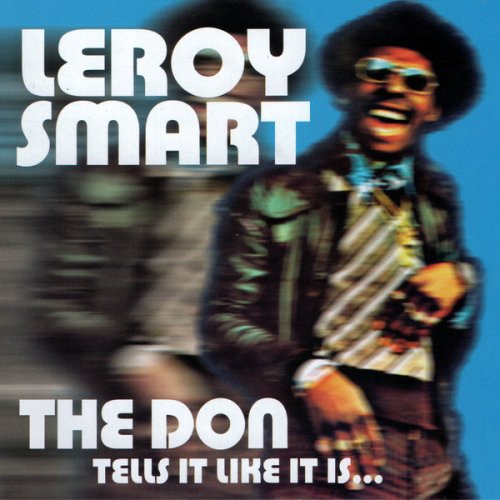 Leroy Smart - The Don Tells It Like It Is… (2013)