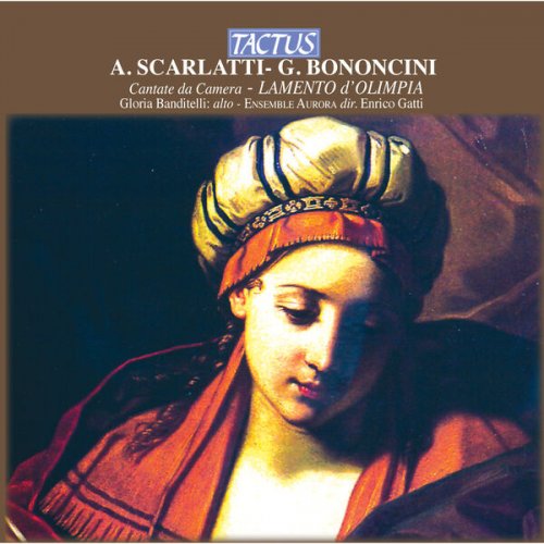 Gloria Banditelli and Ensemble Aurora - Scarlatti & Bononcini: Cantate da Camera (2012)