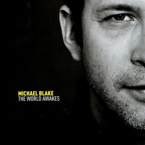 Michael Blake - The World Awakes - A Tribute To Eli "Lucky" Thompson (2007)