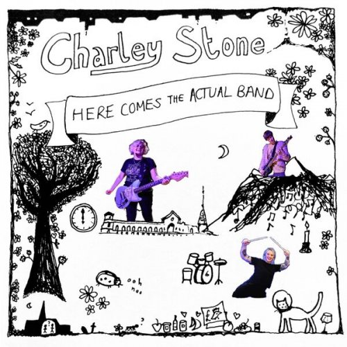 Charley Stone - Here Comes The Actual Band (2024) Hi-Res