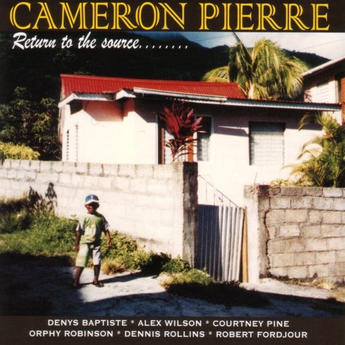 Cameron Pierre - Return To The Source (1999)