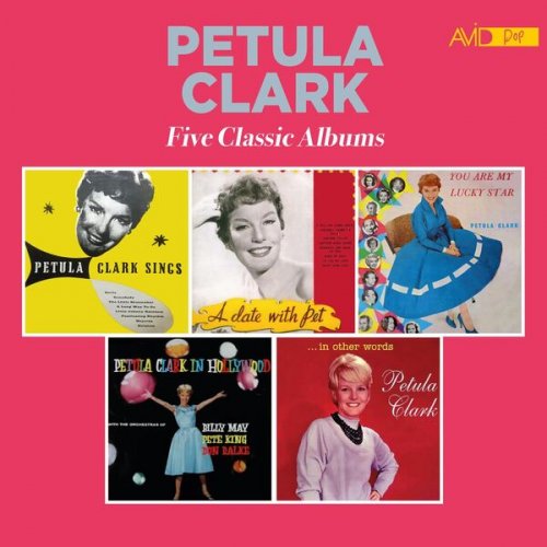 Petula Clark - Five Classic Albums (Pet Clark Sings / a Date with Pet / You Are My Lucky Star/ In Hollywood / In Other Words) (2024 Digitally Remastered) (2024)