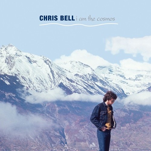 Chris Bell - I Am The Cosmos (Expanded Edition) (2017)