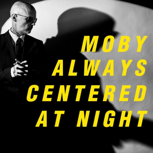 Moby - always centered at night (2024)