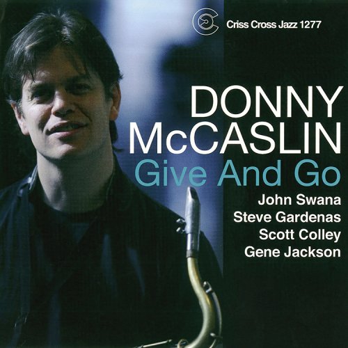 Donny McCaslin - Give And Go (2006/2009) [Hi-Res]
