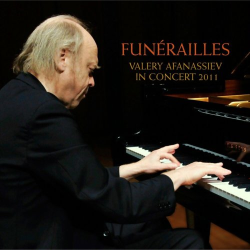 Valery Afanassiev - Funérailles Beethoven-Liszt-Debussy-Chopin-Wagner-Liszt (2024) [Hi-Res]
