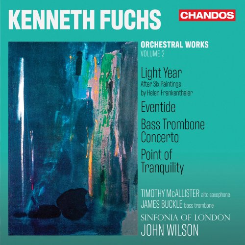 Timothy McAllister, James Buckle, Sinfonia of London, John Wilson - Kenneth Fuchs: Orchestral Works, Vol. 2 (2024) [Hi-Res]