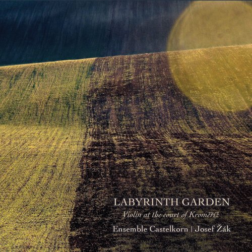 Ensemble Castelkorn, Josef Žák - Labyrinth Garden: Violin at the Court of Kroměříž (2024) [Hi-Res]