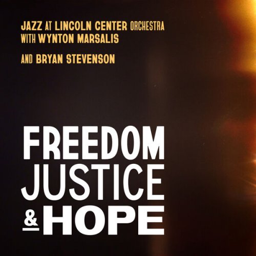 Jazz at Lincoln Center Orchestra & Wynton Marsalis - Freedom, Justice, and Hope (2024) [Hi-Res]
