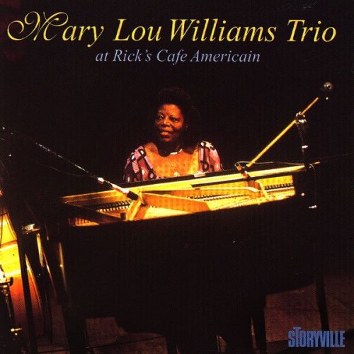Mary Lou Williams - Mary Lou Williams Trio At Rick's Café Americain, Chicago (1998)