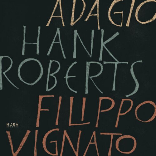 Filippo Vignato & Hank Roberts - Adagio (2024) [Hi-Res]