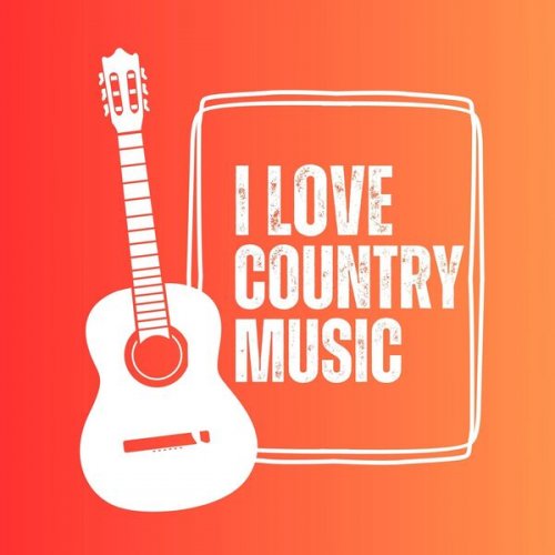 VA - I Love Country Music (2024)