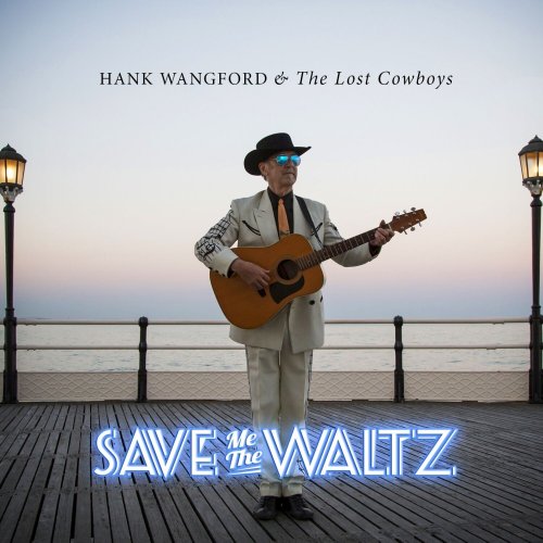Hank Wangford, The Lost Cowboys - Save Me the Waltz (2016)