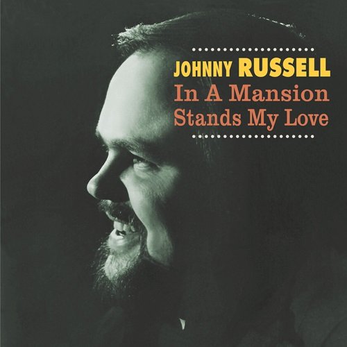 Johnny Russell - In a Mansion Stands My Love (2024)