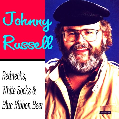 Johnny Russell - Rednecks, White Socks & Blue Ribbon Beer (1991)
