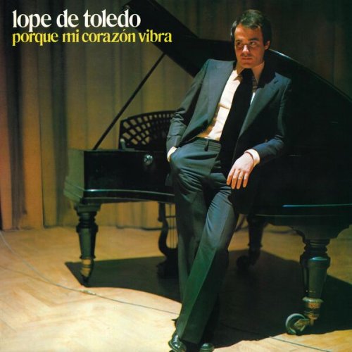 Lope De Toledo - Porque Mi Corazón Vibra (Remasterizado 2024) (1974 / 2024) Hi-Res