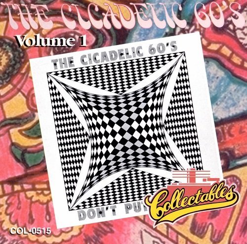 VA - The Cicadelic 60's Volume 1: Don't Put Me On (1993)