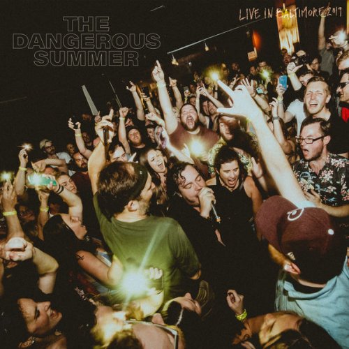 The Dangerous Summer - Live In Baltimore 2019 (2020)