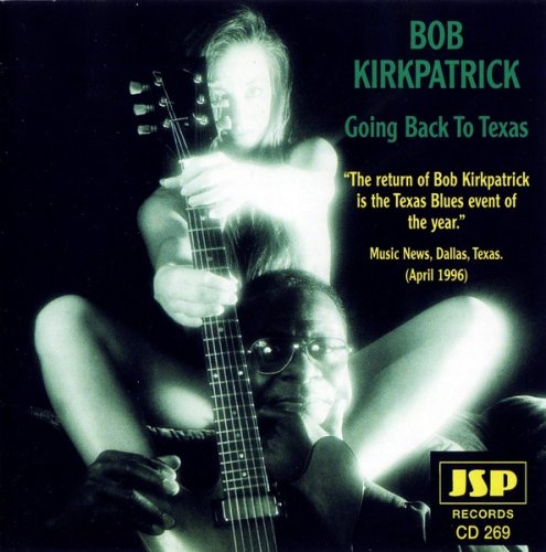 Bob Kirkpatrick - Going Back To Texas (1996) CD-Rip