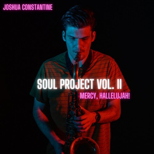 Joshua Constantine - Soul Project Vol. II: Mercy, Hallelujah! (2024) [Hi-Res]