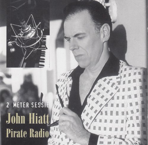 John Hiatt - Pirate Radio - 2 Meter Sessie (1997)