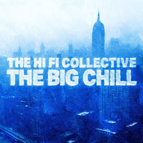 The HI-FI Collective - The Big Chill (2024) [Hi-Res]