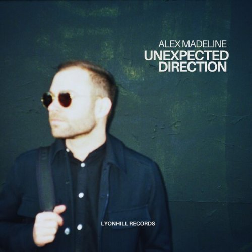 Alex Madeline - Unexpected Direction (2024) [Hi-Res]