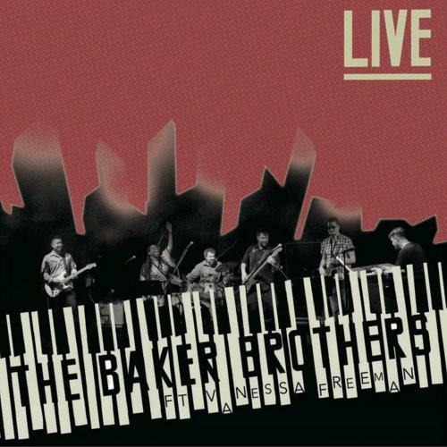 The Baker Brothers - Live (feat. Vanessa Freeman) (2017) [Hi-Res]