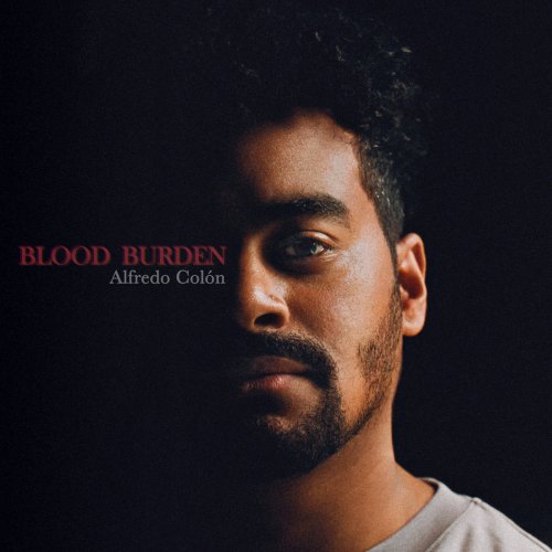 Alfredo Colón - Blood Burden (2024)