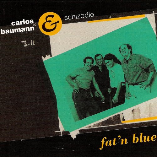 Carlos Baumann & Schizodie - Fat'n Blue (1995)