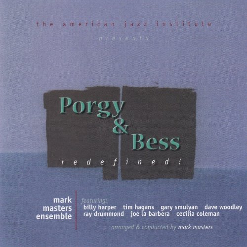 Mark Masters Ensemble - Porgy And Bess Redefined (2005)