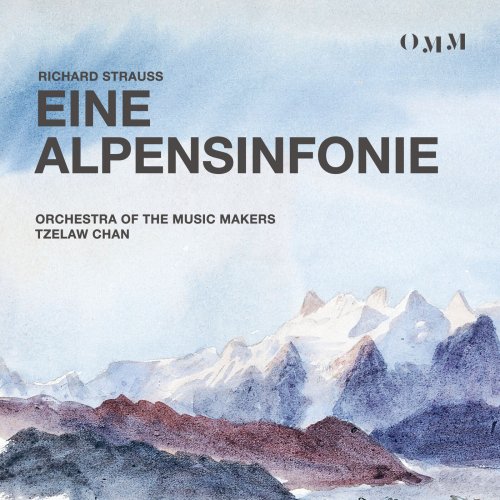 Orchestra of the Music Makers, Tzelaw Chan - Richard Strauss: Eine Alpensinfonie, Op.64 (Live) (2024) [Hi-Res]
