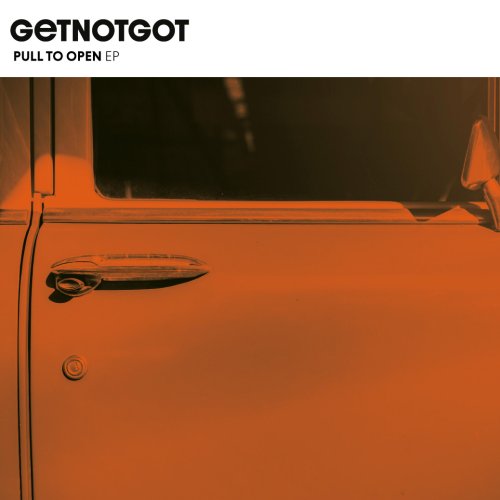 Getnotgot - Pull To Open EP (2024) [Hi-Res]