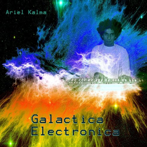Ariel Kalma - Galactica Electronica (2012)