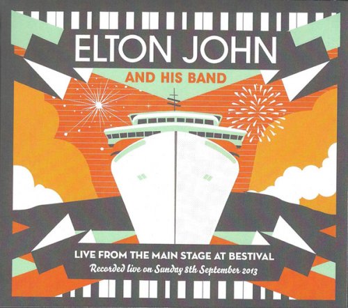 Elton John and His Band - Live At Bestival 2013 (2013)