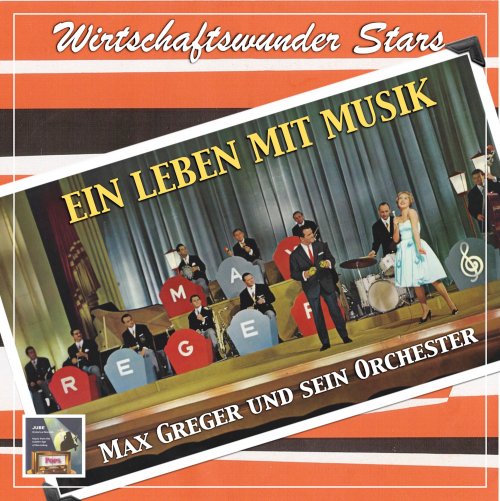 Max Greger - Wirtschaftswunder-Stars: Ein Leben Mit Musik (2024) [Hi-Res]