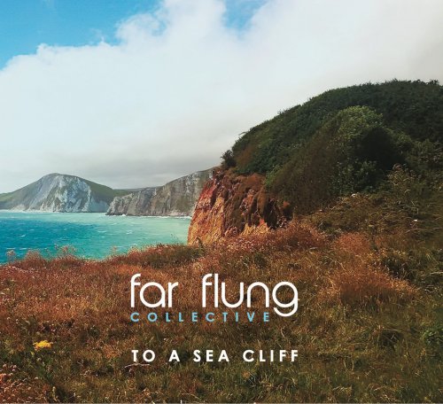 Far Flung Collective - To a Sea Cliff (2024)