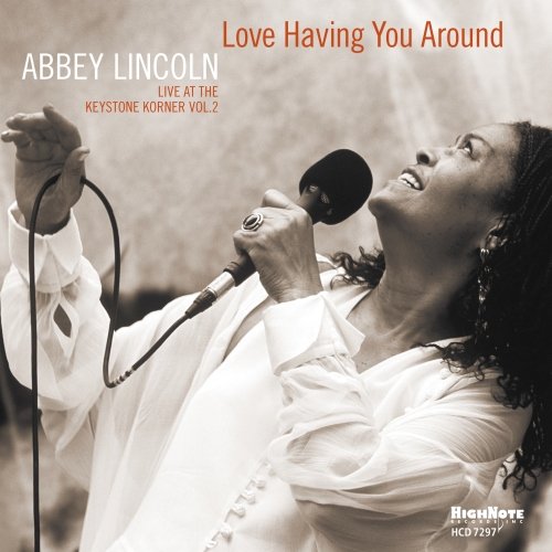Abbey Lincoln - Love Having You Around (2016)