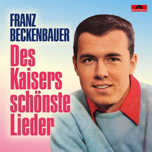 Franz Beckenbauer - Des Kaisers schönste Lieder (2024) Hi-Res