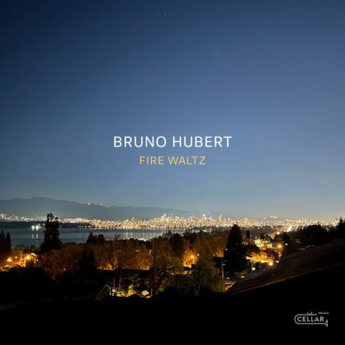 Bruno Hubert Trio - Fire Waltz (2024) Hi Res