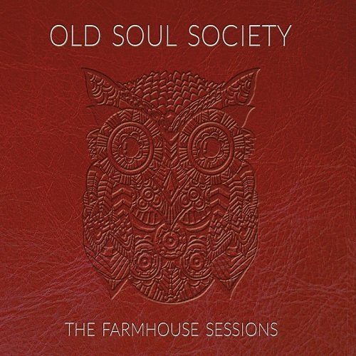 Old Soul Society - The Farmhouse Sessions (2016)