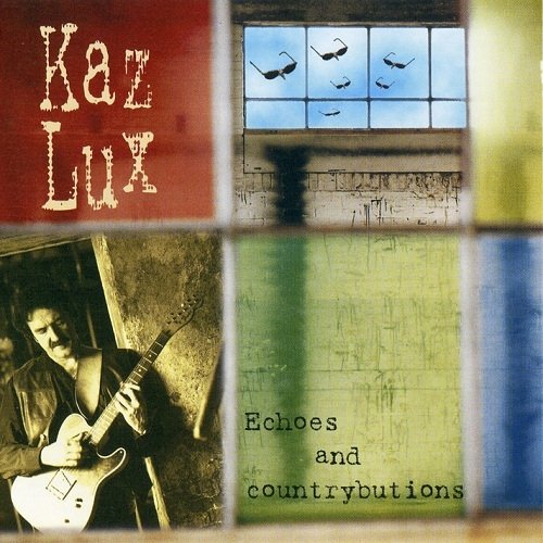 Kaz Lux - Echoes & Countrybutions (1998)