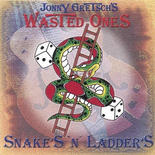 Jonny Gretsch's Wasted Ones - Snakes 'N' Ladders (2006)