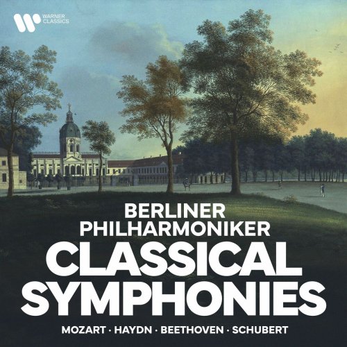 Berliner Philharmoniker - Berliner Philharmoniker - Classical Symphonies by Mozart, Haydn, Beethoven, Schubert (2024)