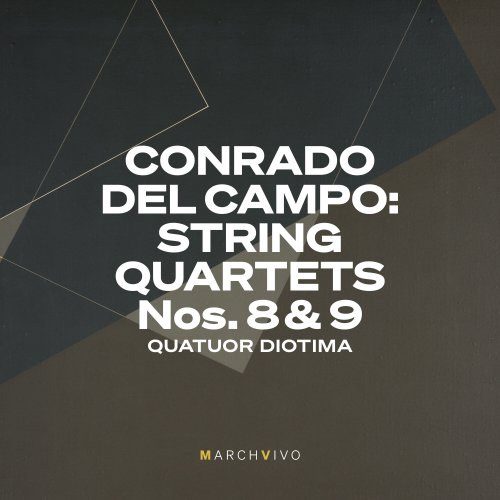 Quatuor Diotima - Conrado del Campo: String Quartets Nos. 8 & 9 (Live at the Fundación Juan March) (2024) [Hi-Res]