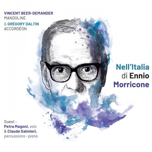 Vincent Beer-Demander, Grégory Daltin, Claude Salmieri - Nell'Italie di Ennio Morricone (2024)