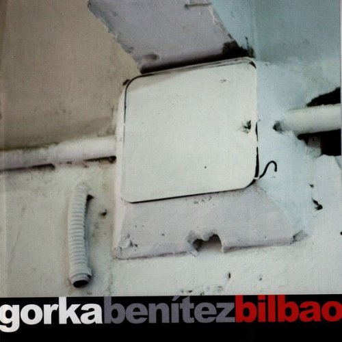 Gorka Benitez - Bilbao (2006)