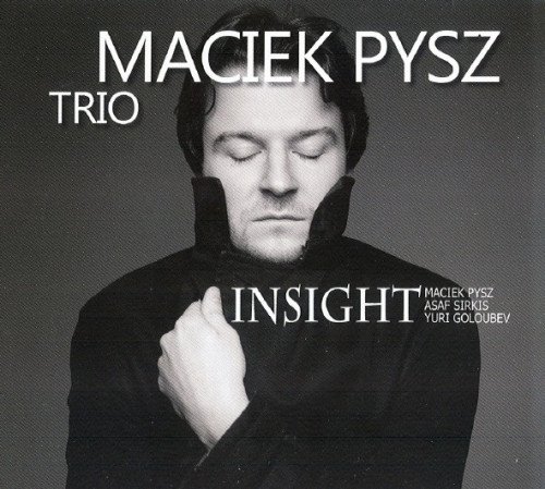 Maciek Pysz, Yuri Goloubev, Asaf Sirkis - Insight (2013)