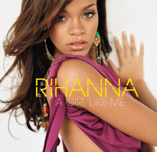 Rihanna - A Girl Like Me (Deluxe Edition) (2006)
